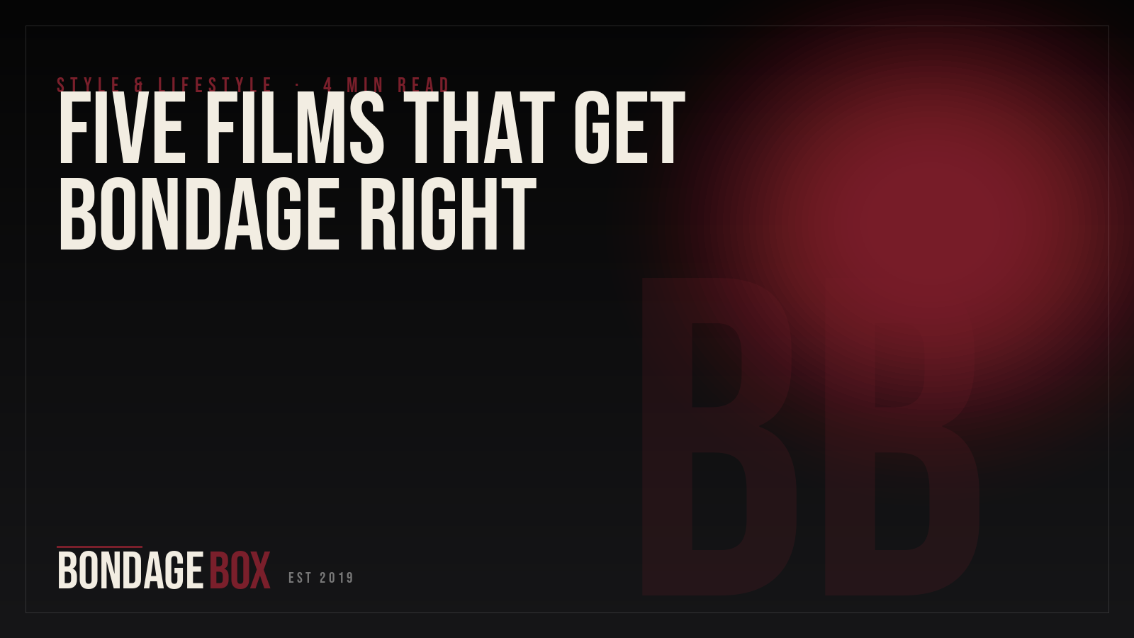 Five Films That Get Bondage Right