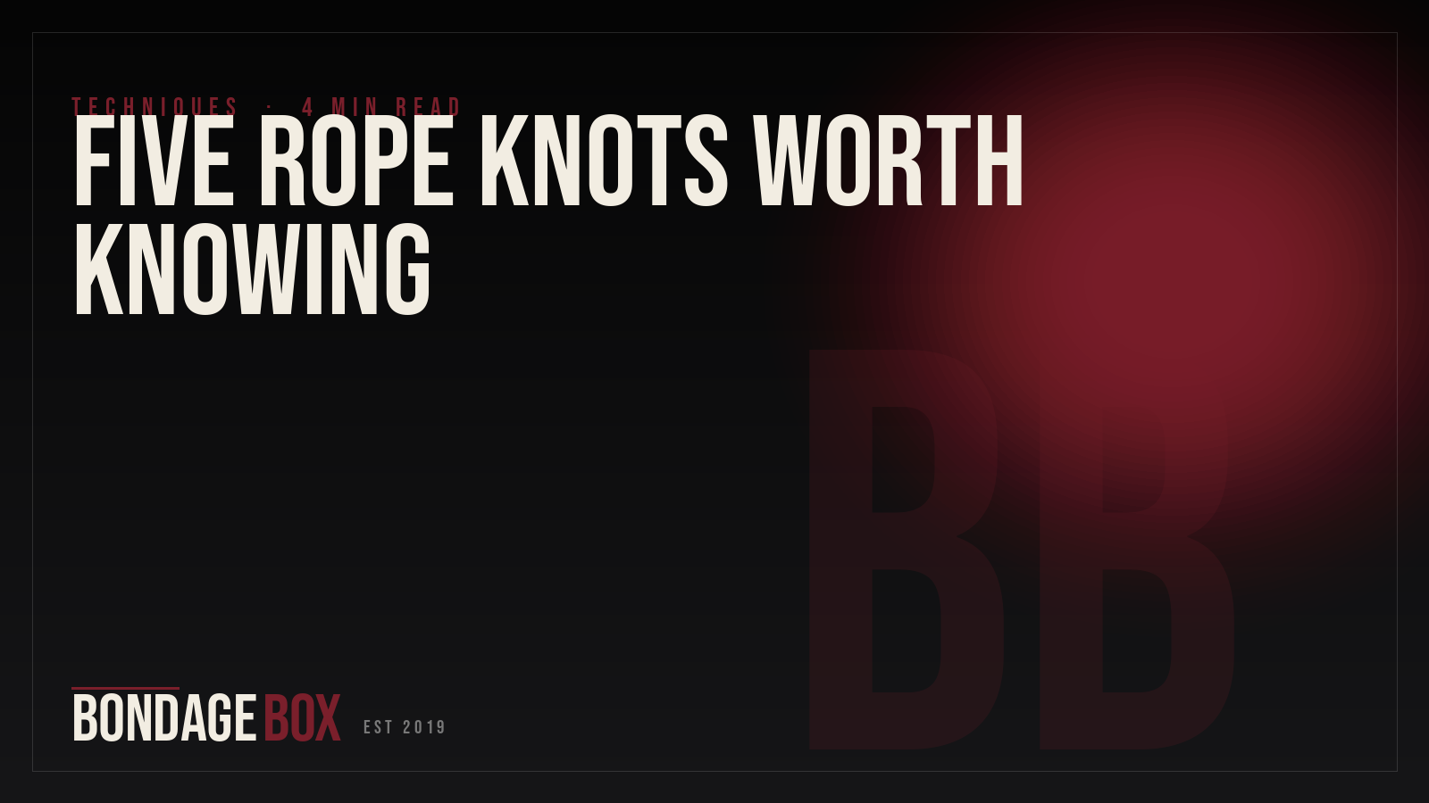 Five Rope Knots Worth Knowing