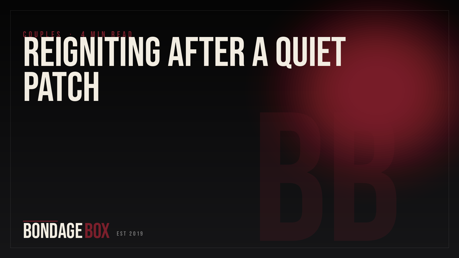 Reigniting After a Quiet Patch