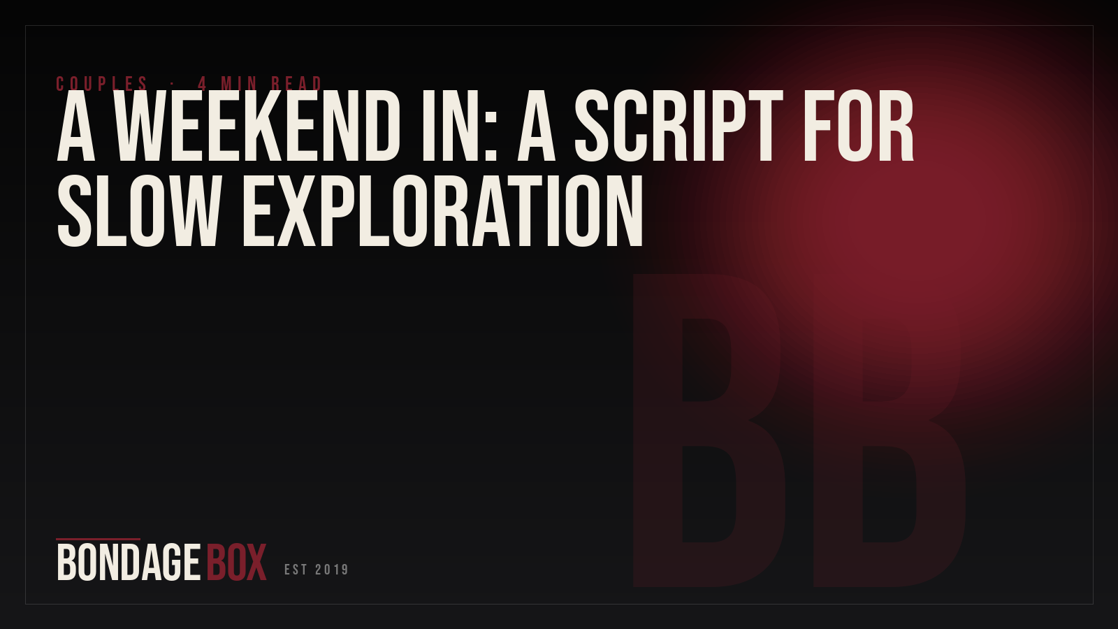 A Weekend In: A Script for Slow Exploration